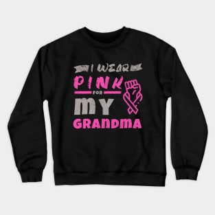 I wear pink for my grandma Crewneck Sweatshirt